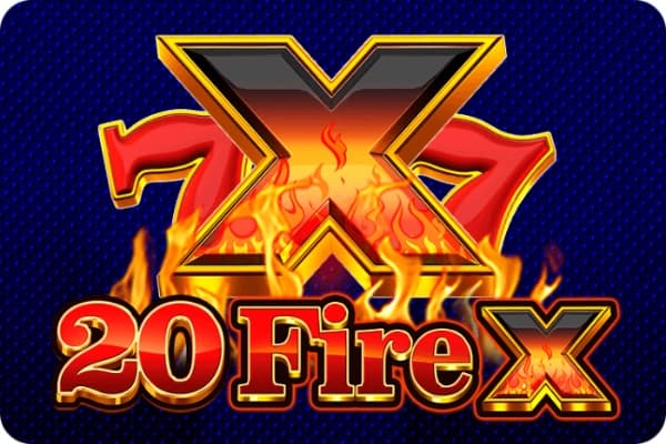 20 Fire X