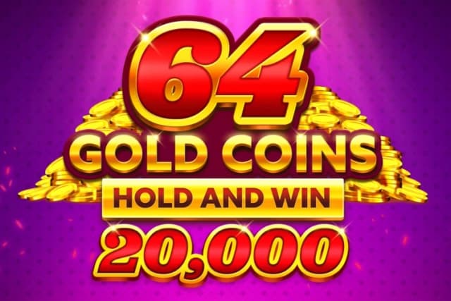 64 Gold Coins Hold and Win 20,000