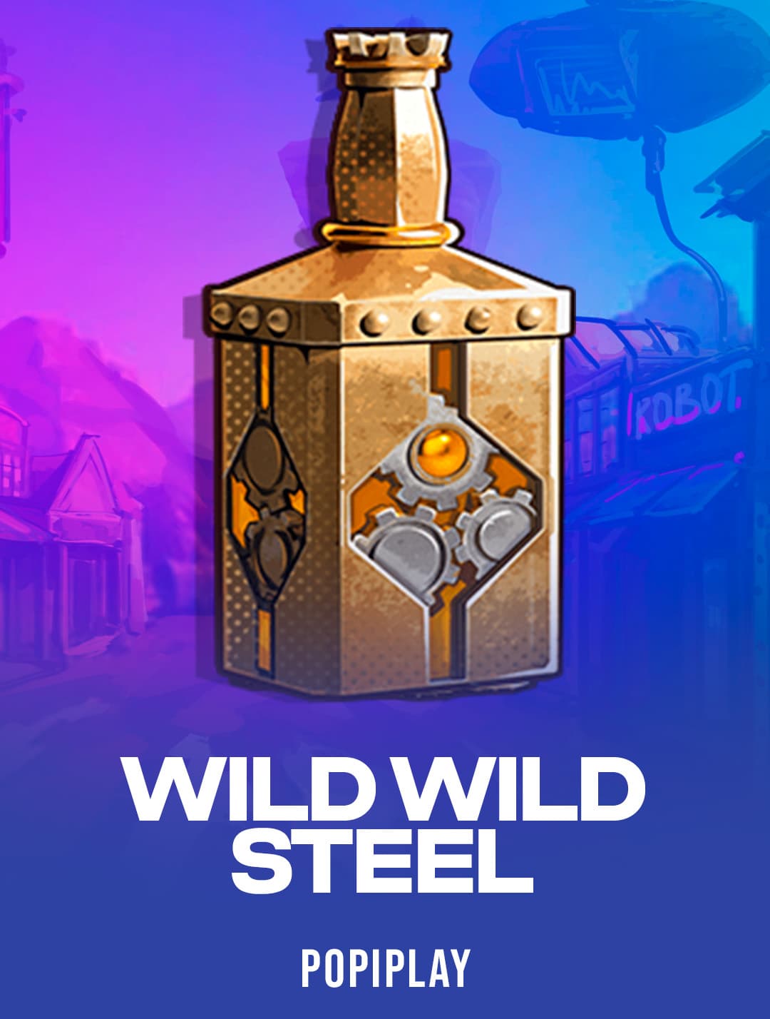 Wild Wild Steel