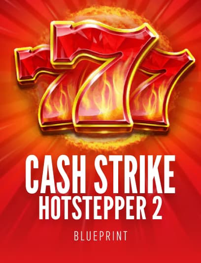 Cash Strike Hotstepper 2