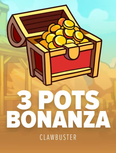 3 Pots Bonanza