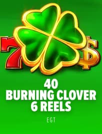 40 Burning Clover 6 Reels