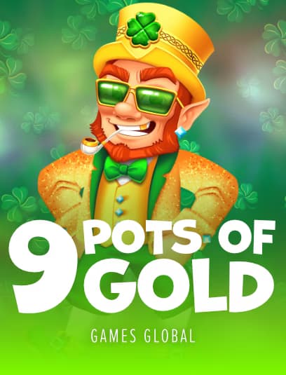 9 Pots of Gold