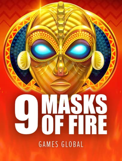9 Masks of Fire