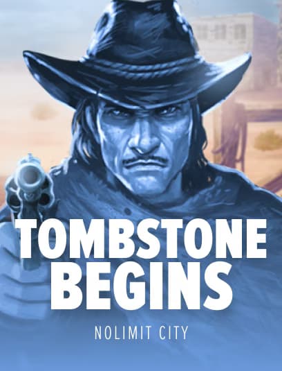 Tombstone Begins